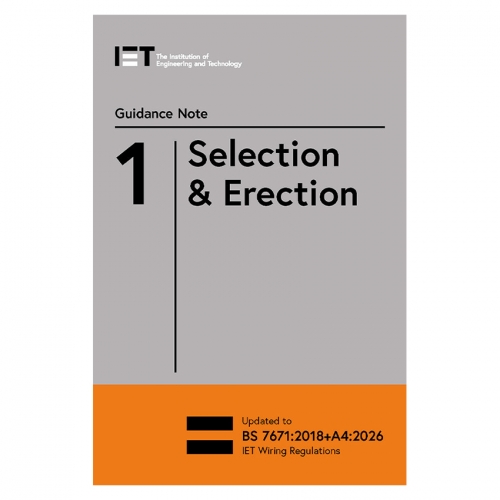 IET PIETGN1184 Guidance Note 1: Selection and Erection - 18th Edition - Edition 10 - Expected 29th June 2026