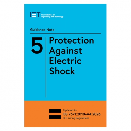 IET PIETGN5184 Guidance Note 5: Protection Against Electric Shock - 18th Edition - Edition 10 - Expected 18 May 2026