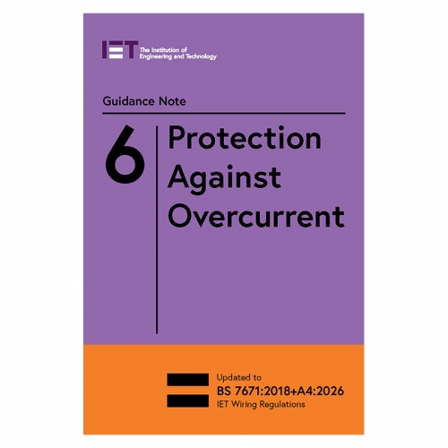 IET PIETGN6184 Guidance Note 6: Protection Against Overcurrent - 18th Edition - Edition 10 - Expected 25 May 2026
