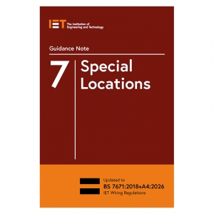 IET PIETGN7184 Guidance Note 7: Special Locations - 18th Edition - Edition 8 - Expected 15 June 2026